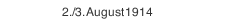 2./3. August 1914